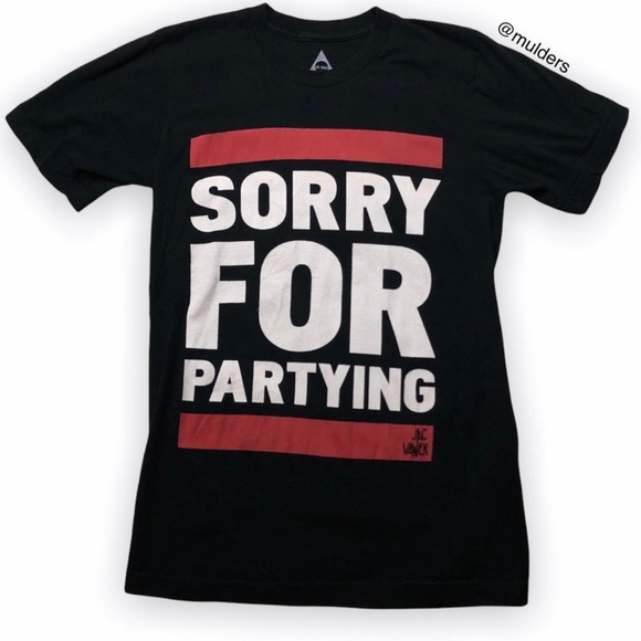 Tops | Sorry For Partying T Shirt 